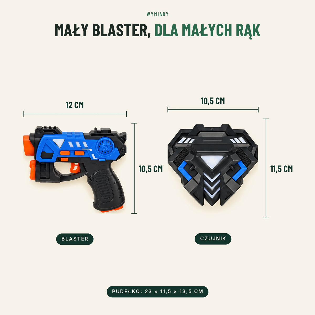 Wymiary laser tag: blaster 12 × 10,5 cm, czujnik 10,5 × 11,5 cm, pudełko 23 × 11,5 × 13,5 cm